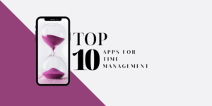 Tops 10 Apps for Time Management